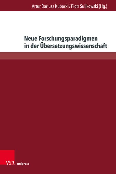 Neue Forschungsparadigmen in der Übersetzungswissenschaft
