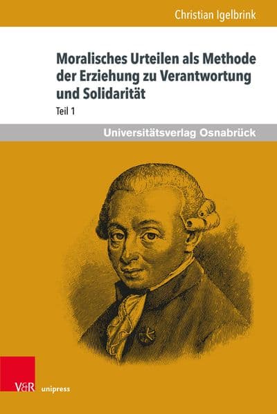 Moralisches Urteilen als Methode der Erziehung zu Verantwortung und Solidarität