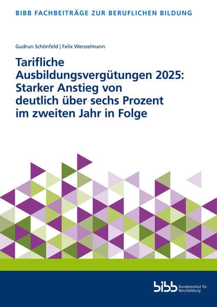 Tarifliche Ausbildungsvergütungen 2025: Starker Anstieg von deutlich über 6 Prozent im zweiten Jahr in Folge
