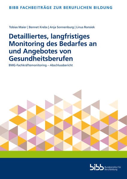 Detailliertes, langfristiges Monitoring des Bedarfes an und Angebotes von Gesundheitsberufen