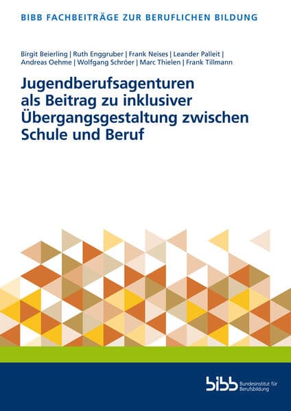 Jugendberufsagenturen als Beitrag zu inklusiver Übergangsgestaltung zwischen Schule und Beruf