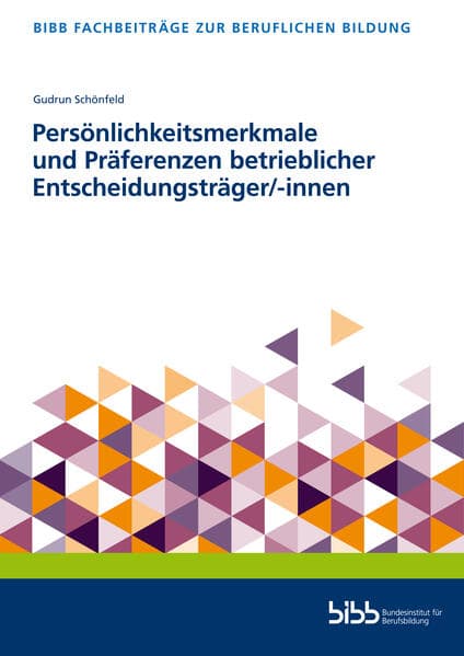 Persönlichkeitsmerkmale und Präferenzen betrieblicher Entscheidungsträger/-innen