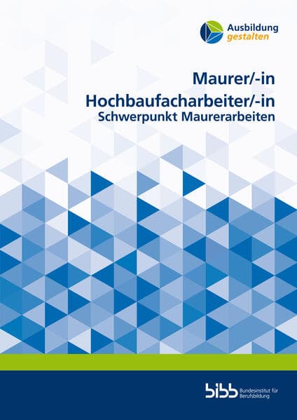 Maurer/Maurerin Hochbaufacharbeiter/Hochbaufacharbeiterin