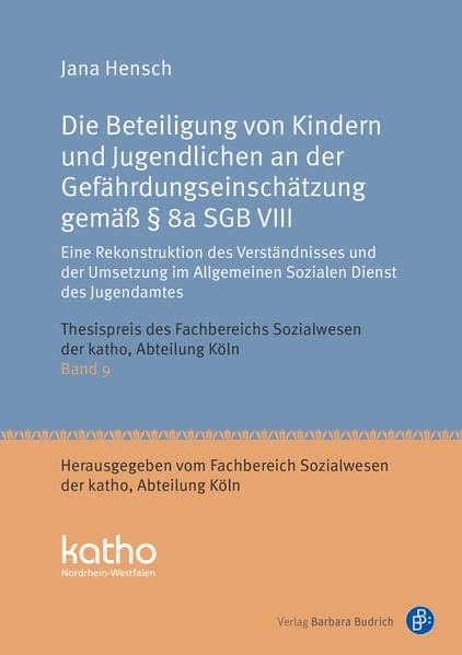 Die Beteiligung von Kindern und Jugendlichen an der Gefährdungseinschätzung gemäß § 8a SGB VIII