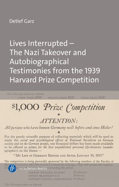 Lives Interrupted - The Nazi Takeover and Autobiographical Testimonies from the 1939 Harvard Prize Competition