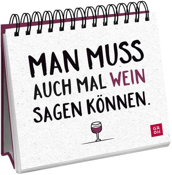 Man muss auch mal Wein sagen können