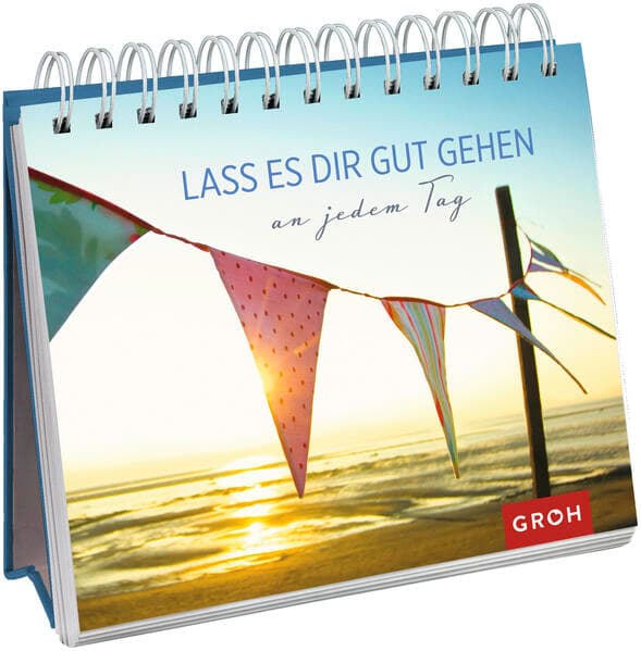 Lass es dir gut gehen