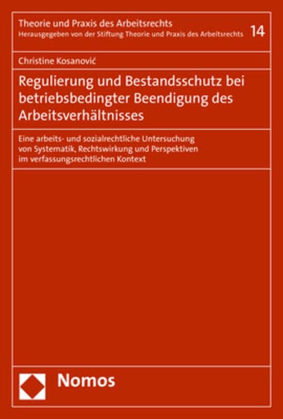 Regulierung und Bestandsschutz bei betriebsbedingter Beendigung des Arbeitsverhältnisses