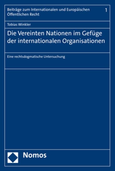 Die Vereinten Nationen im Gefüge der internationalen Organisationen