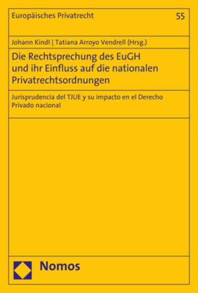 Die Rechtsprechung des EuGH und ihr Einfluss auf die nationalen Privatrechtsordnungen