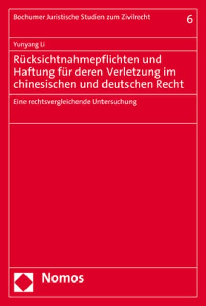 Rücksichtnahmepflichten und Haftung für deren Verletzung im chinesischen und deutschen Recht