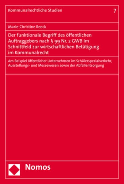 Der funktionale Begriff des öffentlichen Auftraggebers nach § 99 Nr. 2 GWB im Schnittfeld zur wirtschaftlichen Betätigung im Kommunalrecht