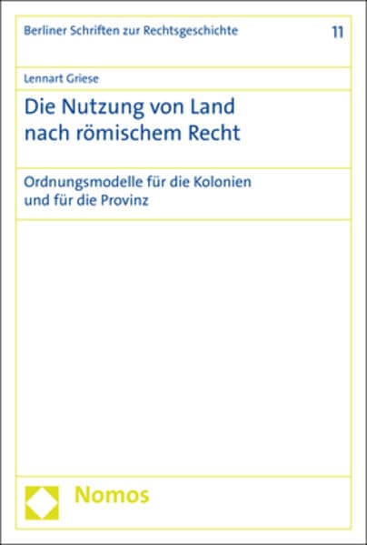 Die Nutzung von Land nach römischem Recht