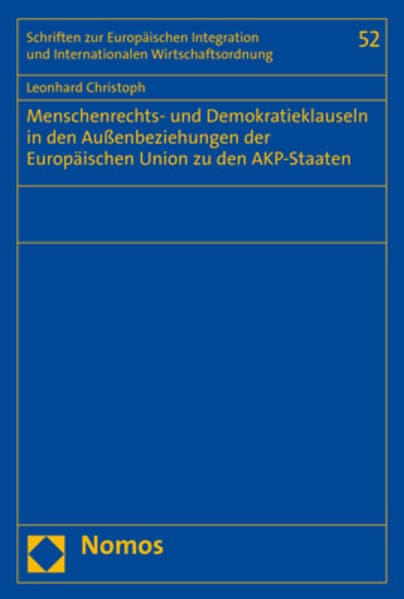 Menschenrechts- und Demokratieklauseln in den Außenbeziehungen der Europäischen Union zu den AKP-Staaten