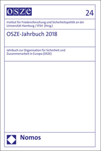 OSZE-Jahrbuch. Jahrbuch zur Organisation für Sicherheit und Zusammenarbeit... / OSZE-Jahrbuch 2018