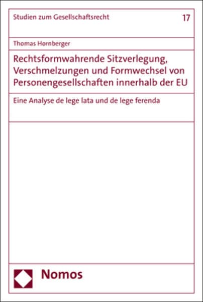 Rechtsformwahrende Sitzverlegung, Verschmelzungen und Formwechsel von Personengesellschaften innerhalb der EU