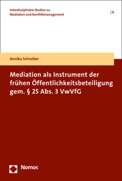 Mediation als Instrument der frühen Öffentlichkeitsbeteiligung gem. § 25 Abs. 3 VwVfG