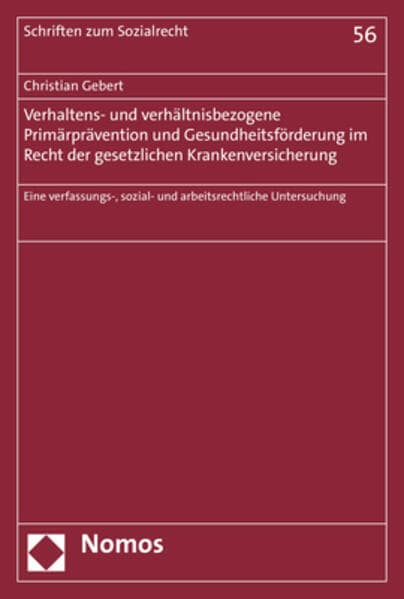 Verhaltens- und verhältnisbezogene Primärprävention und Gesundheitsförderung im Recht der gesetzlichen Krankenversicherung