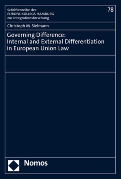 Governing Difference: Internal and External Differentiation in European Union Law