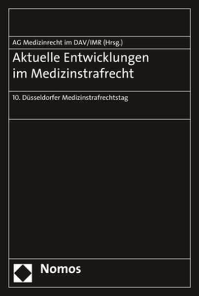 Aktuelle Entwicklungen im Medizinstrafrecht