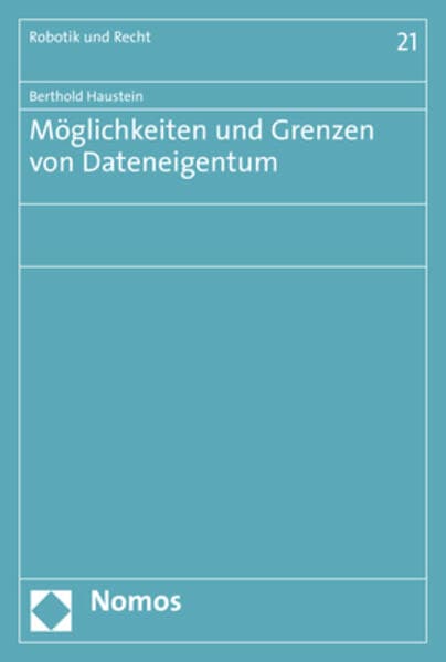 Möglichkeiten und Grenzen von Dateneigentum