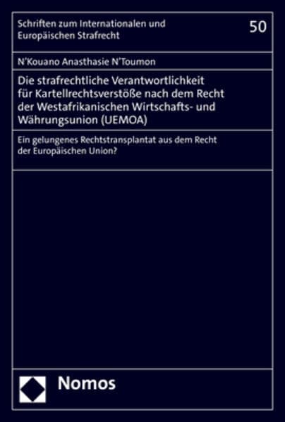 Die strafrechtliche Verantwortlichkeit für Kartellrechtsverstöße nach dem Recht der Westafrikanischen Wirtschafts- und Währungsunion (UEMOA)
