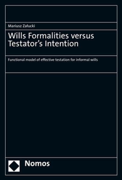 Wills Formalities versus Testator’s Intention
