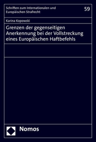 Grenzen der gegenseitigen Anerkennung bei der Vollstreckung eines Europäischen Haftbefehls