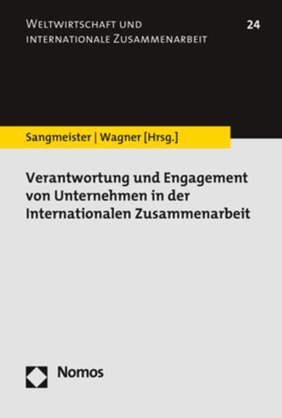 Verantwortung und Engagement von Unternehmen in der internationalen Zusammenarbeit