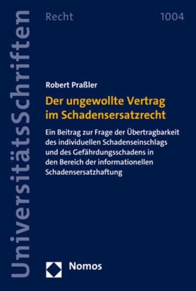 Der ungewollte Vertrag im Schadensersatzrecht