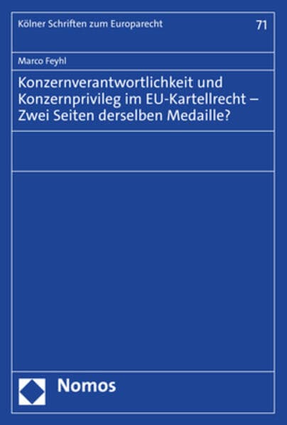 Konzernverantwortlichkeit und Konzernprivileg im EU-Kartellrecht – Zwei Seiten derselben Medaille?