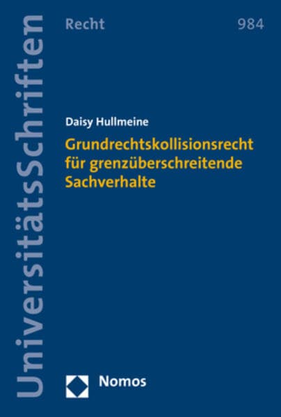 Grundrechtskollisionsrecht für grenzüberschreitende Sachverhalte
