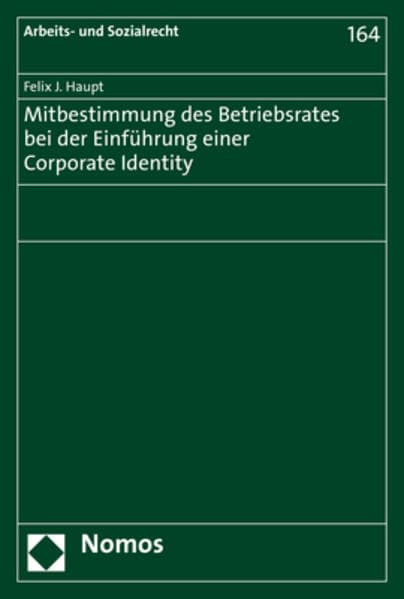 Mitbestimmung des Betriebsrates bei der Einführung einer Corporate Identity