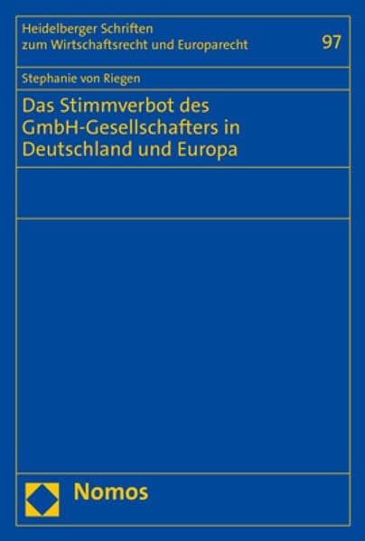 Das Stimmverbot des GmbH-Gesellschafters in Deutschland und Europa