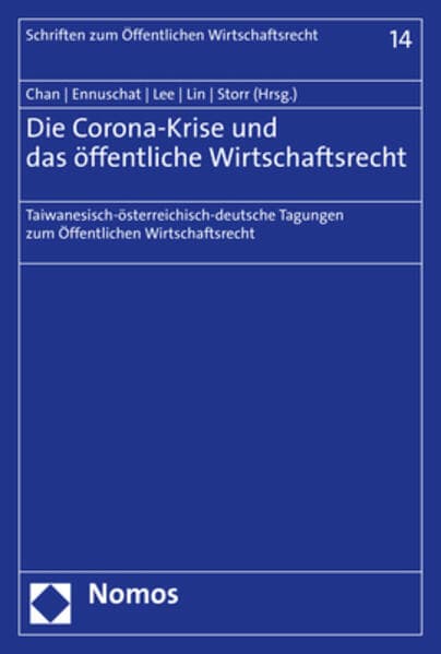 Die Corona-Krise und das öffentliche Wirtschaftsrecht