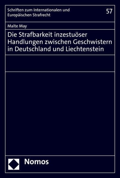 Die Strafbarkeit inzestuöser Handlungen zwischen Geschwistern in Deutschland und Liechtenstein