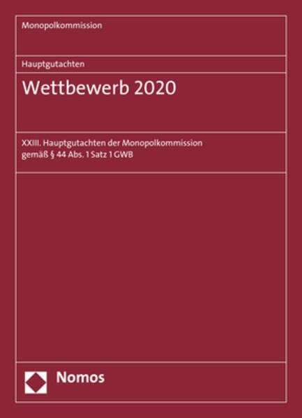 Monopolkommission Hauptgutachten / Hauptgutachten. Wettbewerb 2020