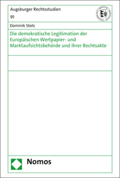 Die demokratische Legitimation der Europäischen Wertpapier- und Marktaufsichtsbehörde und ihrer Rechtsakte