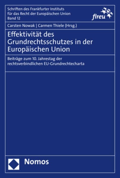 Effektivität des Grundrechtsschutzes in der Europäischen Union