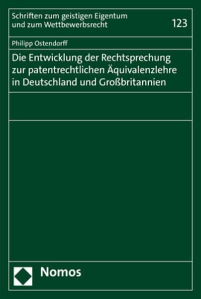 Die Entwicklung der Rechtsprechung zur patentrechtlichen Äquivalenzlehre in Deutschland und Großbritannien