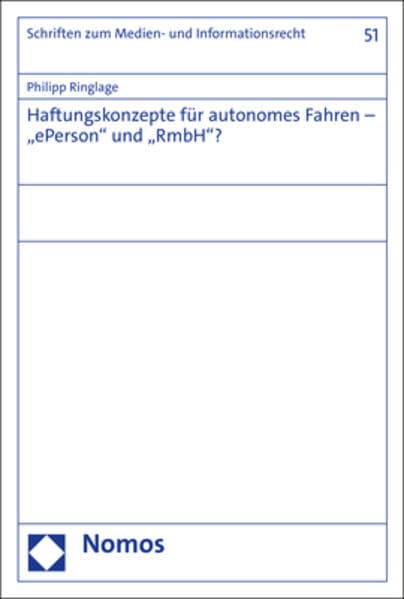 Haftungskonzepte für autonomes Fahren – „ePerson“ und „RmbH“?