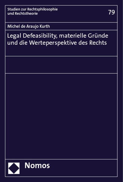 Legal Defeasibility, materielle Gründe und die Werteperspektive des Rechts