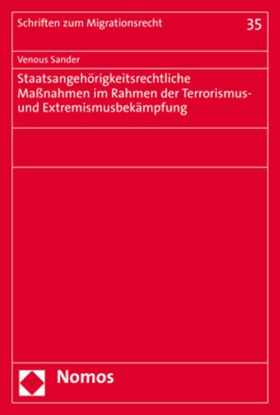 Staatsangehörigkeitsrechtliche Maßnahmen im Rahmen der Terrorismus- und Extremismusbekämpfung