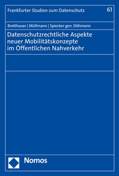Datenschutzrechtliche Aspekte neuer Mobilitätskonzepte im Öffentlichen Nahverkehr