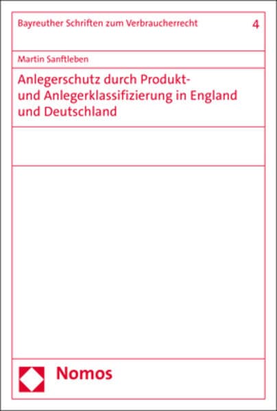 Anlegerschutz durch Produkt- und Anlegerklassifizierung in England und Deutschland