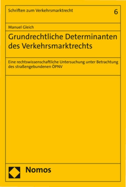 Grundrechtliche Determinanten des Verkehrsmarktrechts
