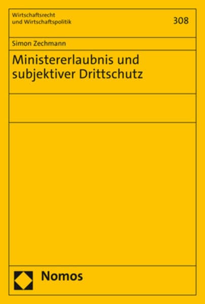 Ministererlaubnis und subjektiver Drittschutz