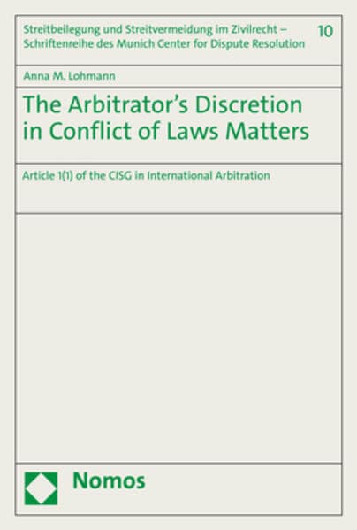 The Arbitrator’s Discretion in Conflict of Laws Matters