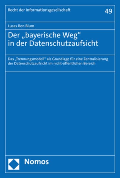 Der „bayerische Weg" in der Datenschutzaufsicht