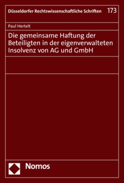 Die gemeinsame Haftung der Beteiligten in der eigenverwalteten Insolvenz von AG und GmbH
